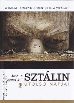Joshua Rubenstein - Sztálin utolsó napjai