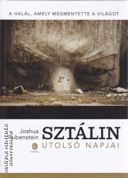 Joshua Rubenstein - Sztlin utols napjai