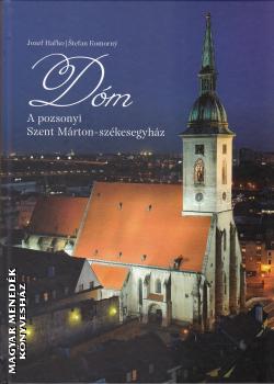 Jozef Halko - Stefan Komorny - Dóm - A pozsonyi Szent Márton-székesegyház