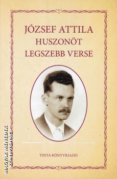 Jzsef Attila - Jzsef Attila huszont legszebb verse