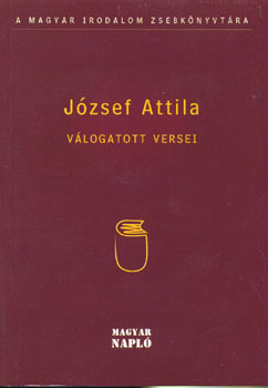 Jzsef Attila - Jzsef Attila vlogatott versei