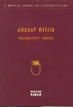 J�zsef Attila - J�zsef Attila v�logatott versei