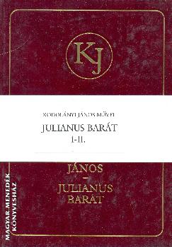 Kodolnyi Jnos - Julianus bart I-II.