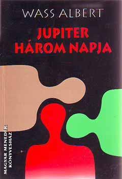 Wass Albert - Juppiter három napja