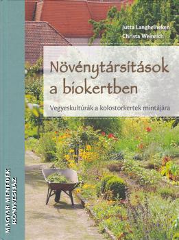 Jutta Langheineken - Christa Weinrich - Nvnytrstsok a biokertben