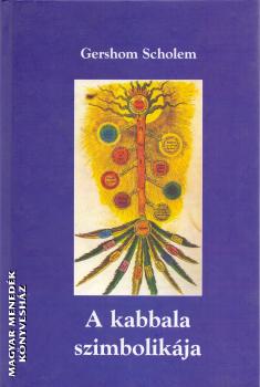 Gershon Scholem - A kabbala szimbolikája