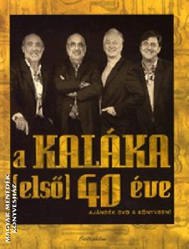 Kalka - A Kalka (els) 40 ve (DVD mellklettel)