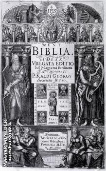 Kldi Gyrgy - Szent Biblia (1626 - reprint)