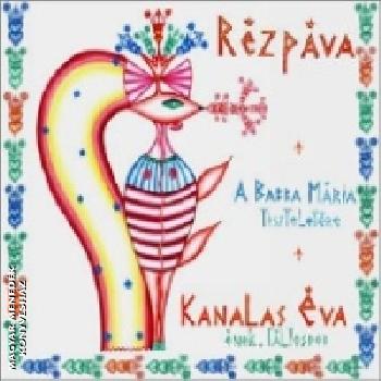 Kanalas Éva - Rézpáva - A Babba Mária tiszteletére