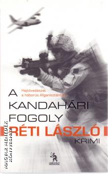 Rti Lszl - A kandahri fogoly