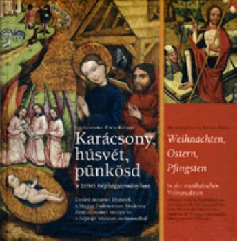- Karácsony, húsvét, pünkösd a zenei néphagyományban CD-ROM melléklettel