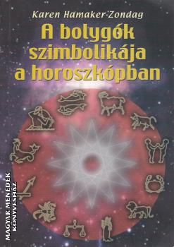 Karen Hamaker-Zondag - A bolygk szimbolikja a horoszkpban ANTIKVR