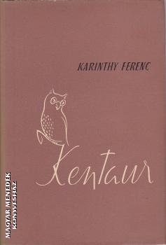 Karinthy Ferenc - Kentaur ANTIKVÁR