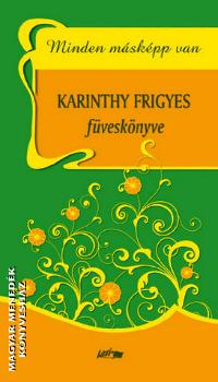 Karinthy Frigyes - Minden másképp van