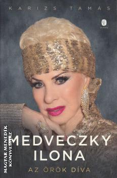 Karizs Tams - Medveczky Ilona - Az rk dva