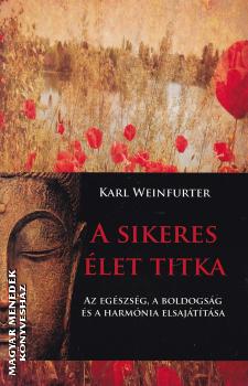 Karl Weinfurter - A sikeres let titka