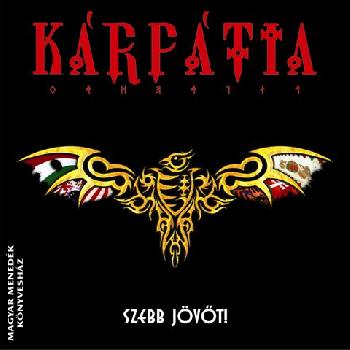 Kárpátia - Szebb jövőt