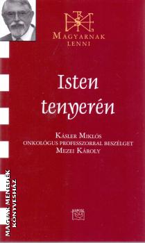 Kásler Miklós - Isten tenyerén