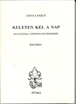 Gtz Lszl - Keleten kl a nap I-II.