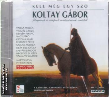 Kell Meg Egy Szo Cd Koltay Gabor Cd Hungaroton Magyar Menedek Konyveshaz