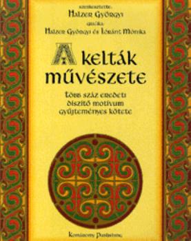 Malzer Gy�rgyi - A kelt�k m�v�szete
