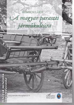 Kemecsi Lajos - A magyar paraszti járműkultúra