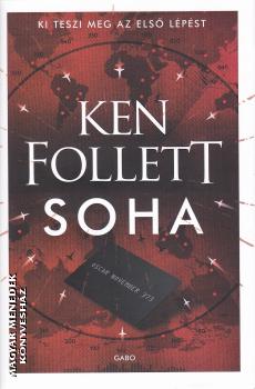 Ken Follett - Soha - 2026-os kiad�s