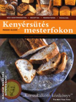 Maggie Glezer - Kenyérsütés mesterfokon