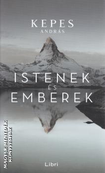 Kepes András - Istenek és emberek