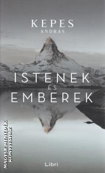 Kepes Andrs - Istenek s emberek