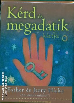 Esther s Jerry Hicks - Krd s megadatik krtya