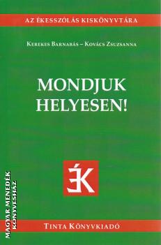 Kerekes Barnabs - Kovcs Zsuzsanna - Mondjuk helyesen!