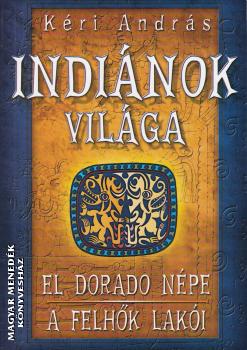 Kéri András - Indiánok világa
