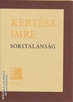 Kertsz Imre - Sorstalansg