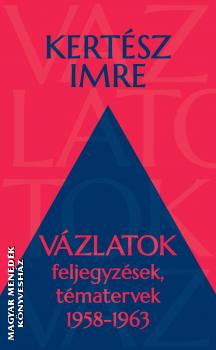 Kertsz Imre - Vzlatok