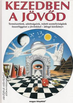 Rod Ferring (szerk.) - Kezedben a jövőd - ANTIKVÁR