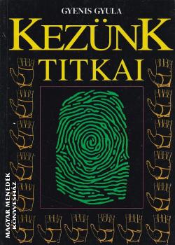 Gyenis Gyula - Kezünk titkai - ANTIKVÁR