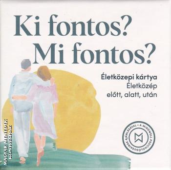 Mindwell Pszichol�gia - Ki fontos? Mi fontos? - K�rtyaj�t�k