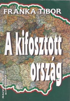 Franka Tibor - A kifosztott ország ANTIKVÁR