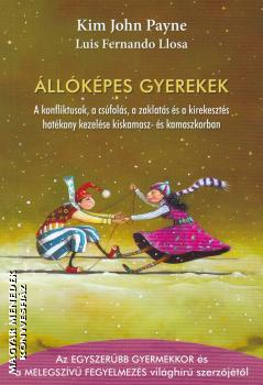 Kim John Payne - Luis Fernando Llosa - Állóképes gyerekek