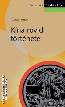Polonyi Péter - Kína rövid története