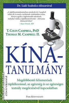 T. Colin Campbell Thomas M. Campbell - Kína tanulmány