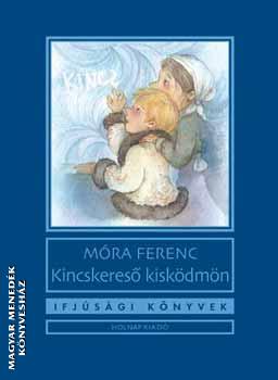 Móra Ferenc - Kincskereső kisködmön