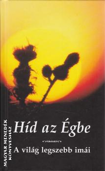Kindelmann Győző (szerk) - Híd az Égbe
