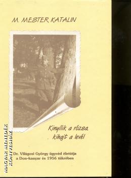 M. Mester Katalin - Kinyílik a rózsa, kihajt a levél