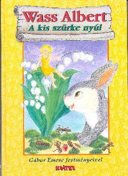 Wass Albert - A kis szürke nyúl