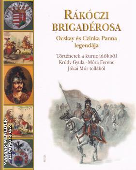 Kisbn Gyula (szerk.) - Rkczi brigadrosa - Ocskay s Czinka Panna legendja