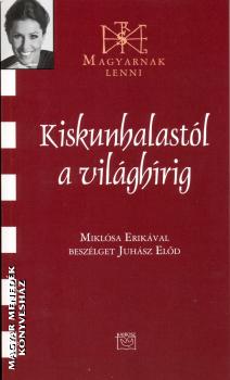 Mikl�sa Erika - Kiskunhalast�l a vil�gh�rig