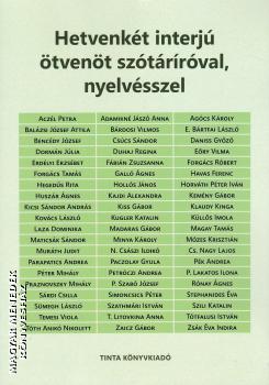 Kiss Gábor (szerk.) - Hetvenkét interjú ötvenöt szótáríróval, nyelvésszel