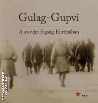 Kiss Réka - Simon István szerk. - Gulag-Gupvi